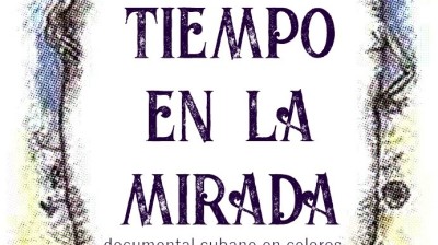 Película cubana MENOS TIEMPO EN LA MIRADA