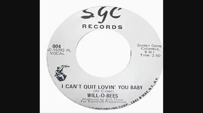 Will-O-Bees (1968) - I Can't Quit Lovin' You Baby